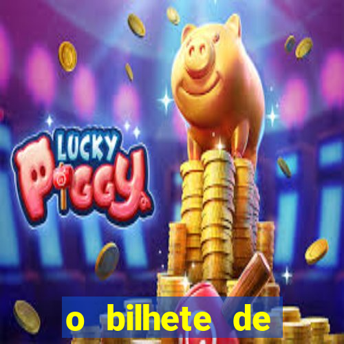 o bilhete de loteria premiado filme completo dublado